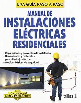 MANUAL DE INSTALACIONES ELECTRICAS RESIDENCIALES – Learning Books